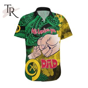 Personalised Fathers Day Polynesian Islands Vanuatu Hawaiian Shirt Dad Mi lavem yu – Polynesian Flowers Tribal